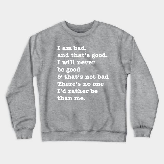 Bad Guy Affirmation Crewneck Sweatshirt by SugaredInk